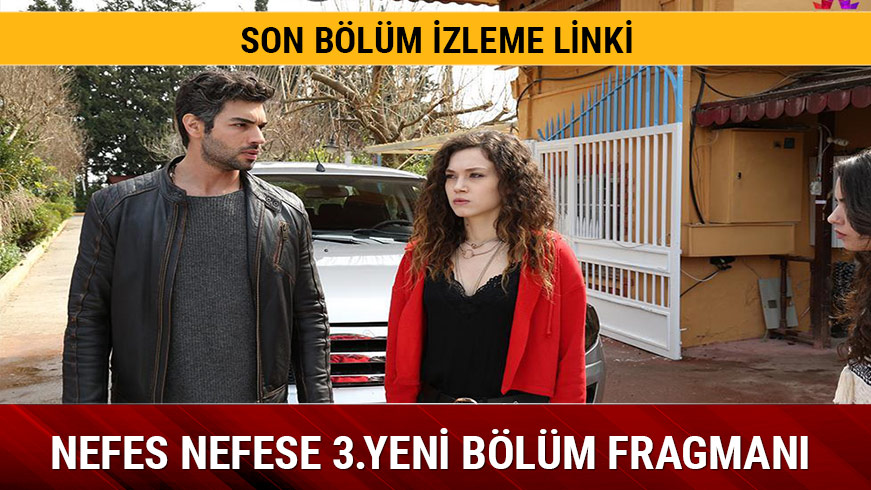 Nefes Nefese 2.b�l�mde neler oldu