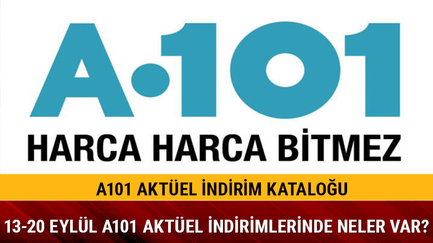 2018 A101 akt�el indirim listesinde neler var 13- 20 Eyl�l A101 akt�el �r�nler indirim katalo�u a��kland�