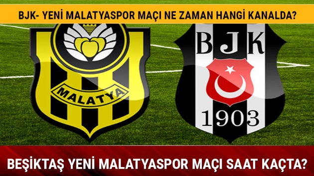 Beikta - Yeni Malatyaspor: 2-1 (Ma zeti)