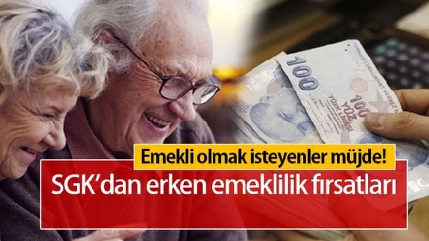 SGK Erken Emeklilik avantaj�