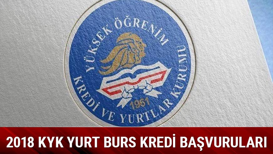 KYK burs/��renim kredisi ba�vurular� ne zaman 2018 KYK kredi burs ba�vurular� nas�l yap�l�r