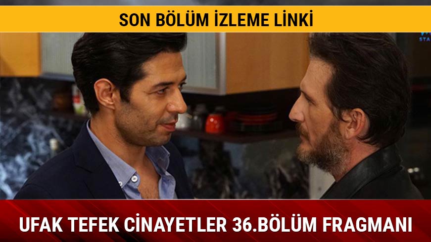 Ufak Tefek Cinayetler'de olay var