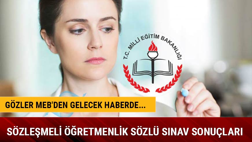 �cretli ��retmenlik m�lakat sonu�lar� a��kland�