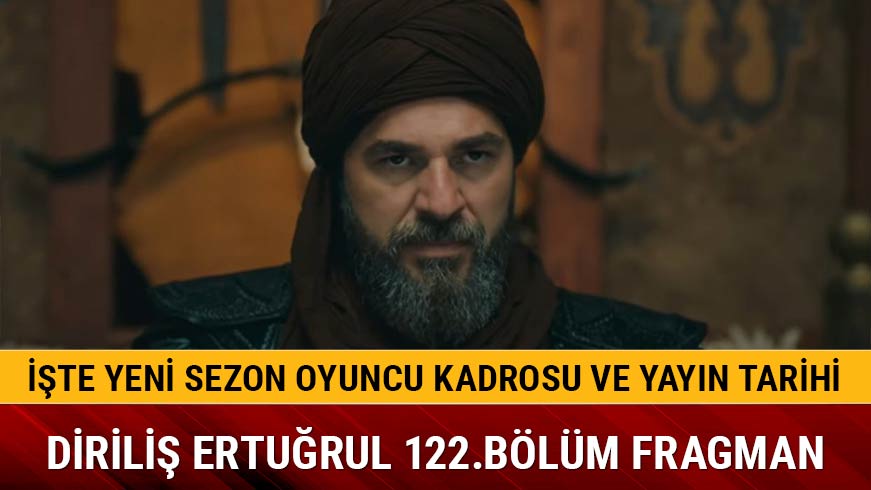 Dirili� Ertu�rul�un 5. sezonu ne zaman ba�l�yor?