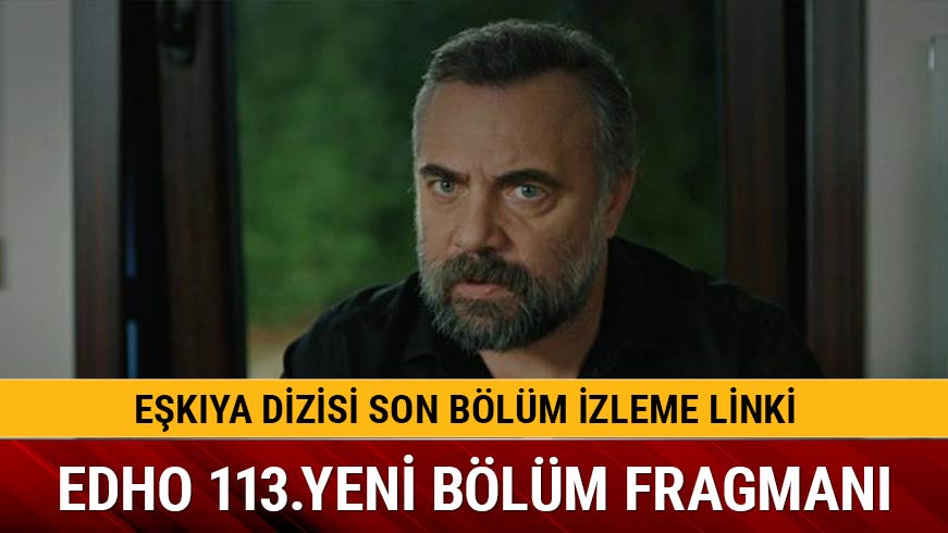 Edho son 112. b�l�mde H�z�r �ld� m�