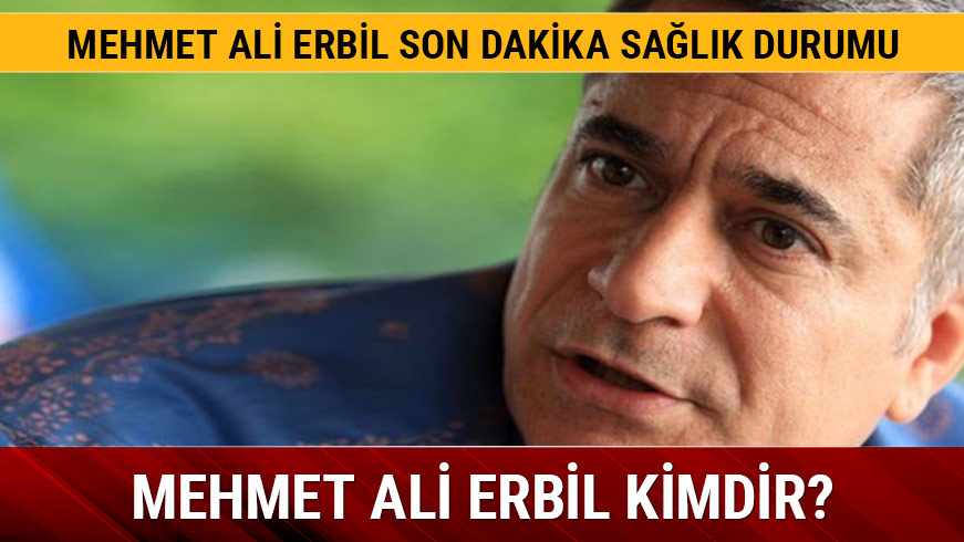 Mehmet Ali Erbil kimdir