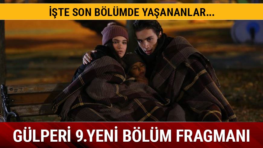 G�lperi son b�l�mde zorlu bir hayat ba�l�yor