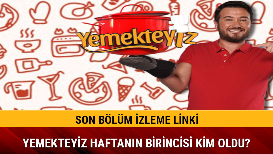 Yemekteyiz�de kim birinci oldu