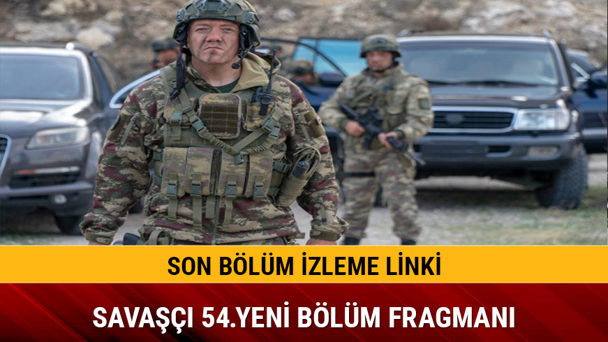 Sava��� son 53.b�l�m izleme linki FOX TV�de Sava��� 54.yeni b�l�m fragman� izlendi mi 