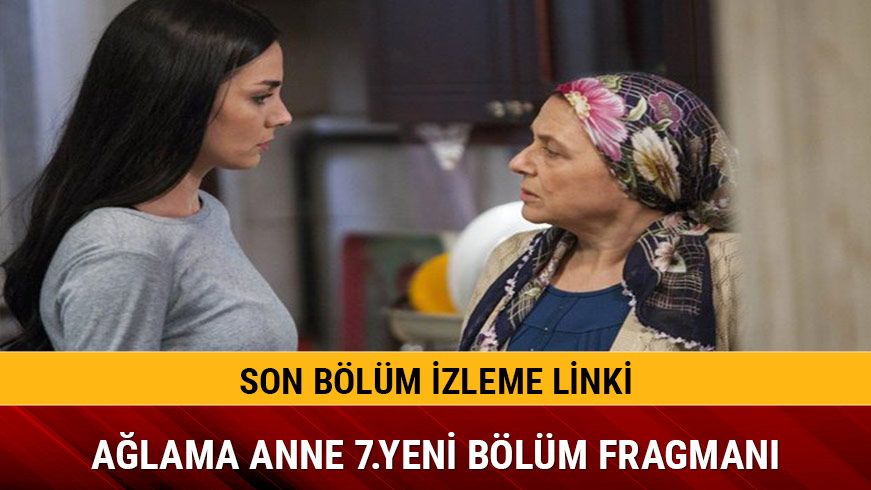 A�lama Anne 6.b�l�m heyecanland�rd�