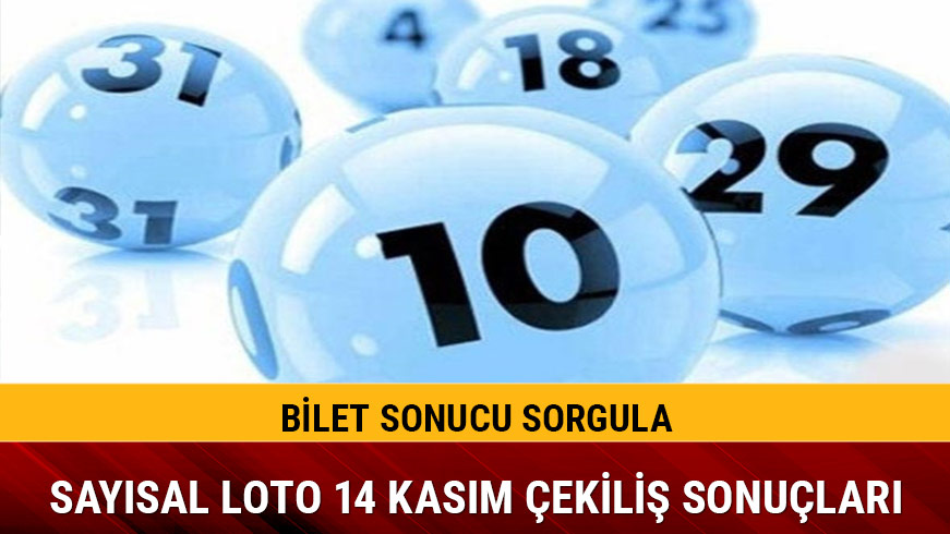 14 Kas�m Say�sal Loto sonu�lar� a��kland�