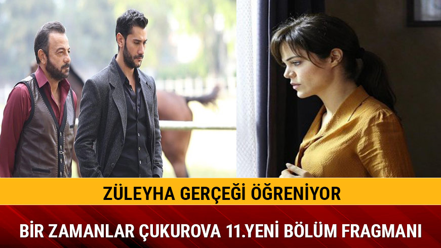 Bir Zamanlar �ukurova 11.yeni b�l�m fragman� geldi mi ATV�de Bir Zamanlar �ukurova son 10.b�l�m izleme linki