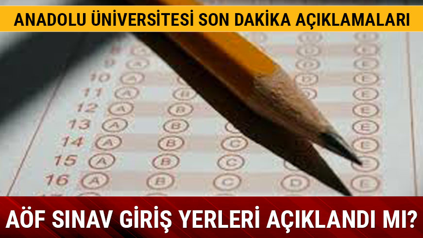 A�F s�nav giri� yerleri a��kland�