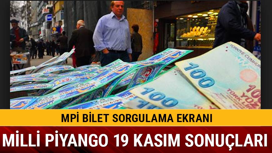 19 Kas�m Milli Piyango �ekili� sonu�lar� bilet sorgula 2018 Milli Piyango �ekili� sonu�lar� s�ral� tam liste
