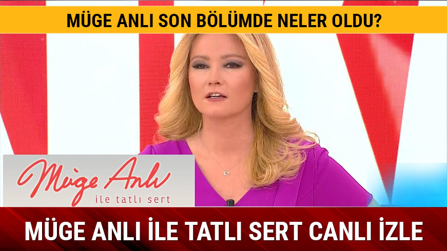 20 Kas�m 2018 M�ge Anl� son b�l�mde neler oldu