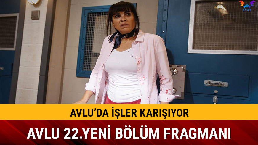 Avlu son 21.b�l�m �oke etti