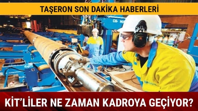 Kadroya geen taeronlarn ilave deme tarihi aratrlyor
