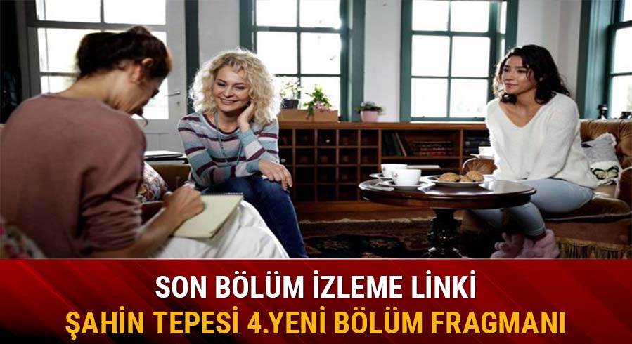 �ahin Tepesi 3.b�l�mde neler oldu