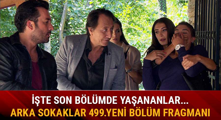 Arka Sokaklar 498.son b�l�m 499.yeni b�l�m fragman� izle Arka Sokaklar 500. b�l�me �zel fragman izle 