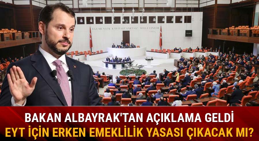 Bakan Berat Albayrak'tan EYT a��klamas�