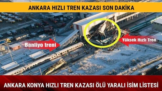 Ankara Hzl Tren kazasnda l says 9'a, yaral says ise 47