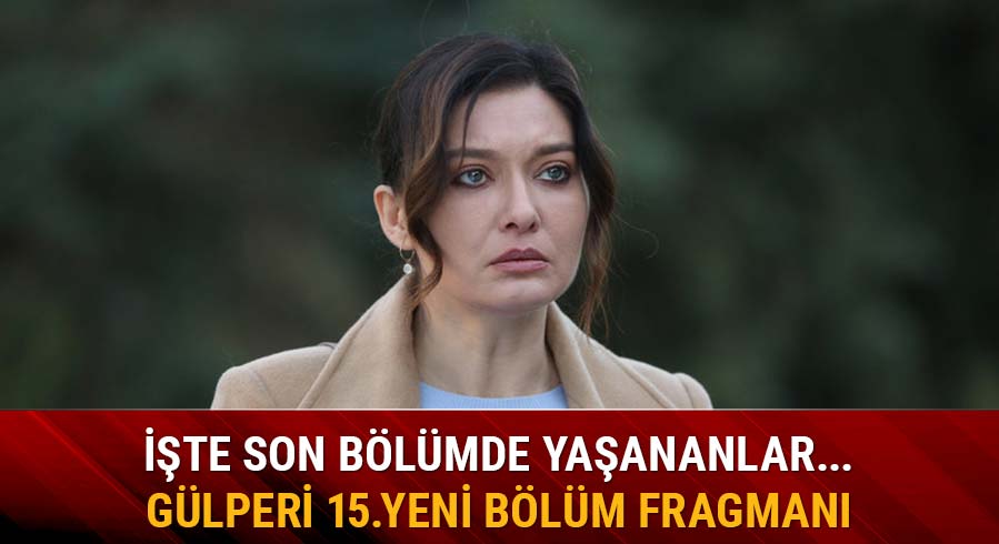 G�lperi dizisi izle 15.yeni b�l�m fragman� Show TV G�lperi 14.son b�l�m izle