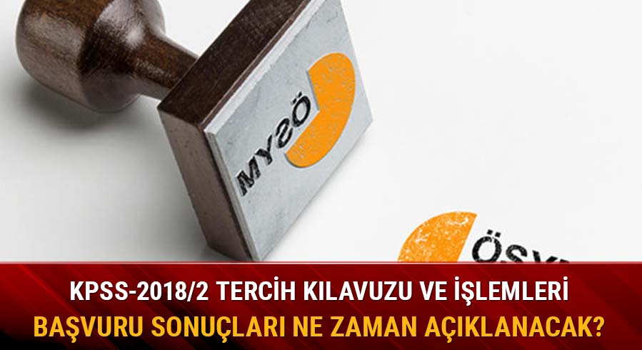 2018 KPSS tercihleri i�in bug�n son g�n