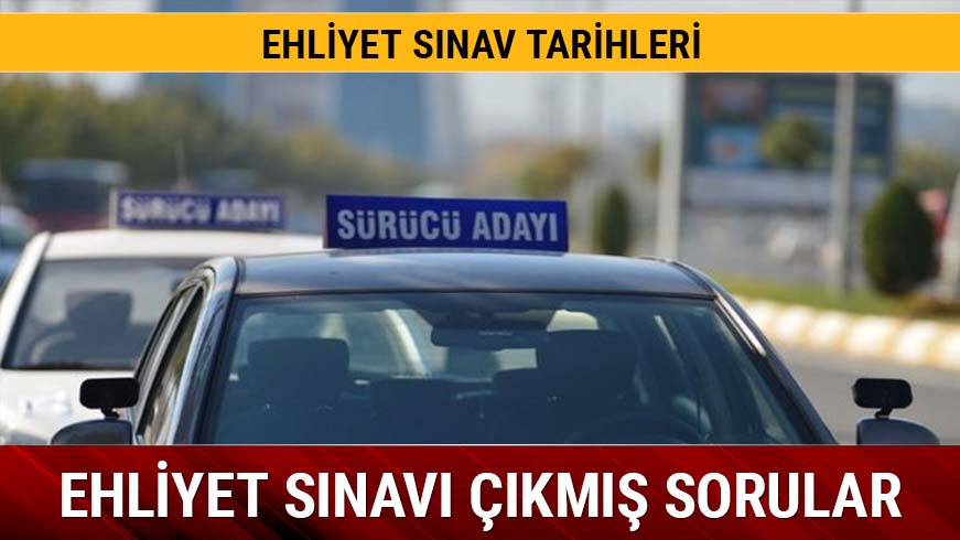 Ehliyet s�nav� ne zaman