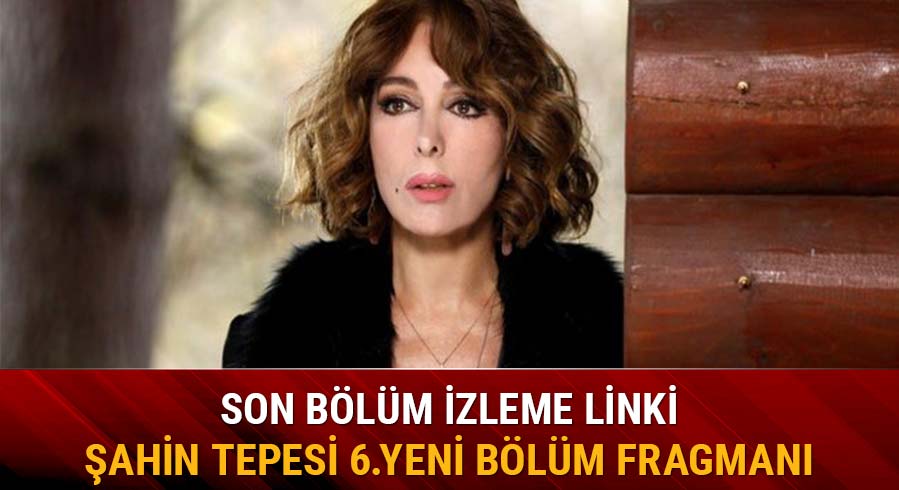 �ahin Tepesi 5.b�l�m ekrana kilitledi