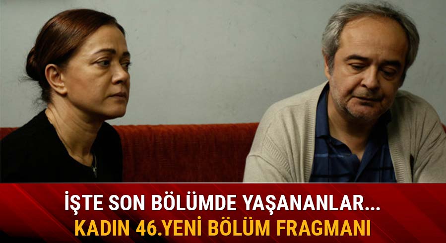Kad�n dizisinde �len kad�n kim?
