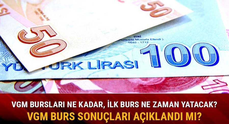 VGM burs �creti ne kadar �demeler ne zaman?