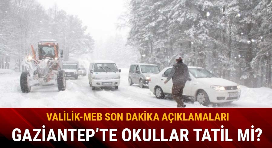 Gaziantep'te okullar tatil olacak m�? Vali'den a��klama