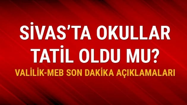 31 Aralk'ta Sivas'ta okullar tatil mi?