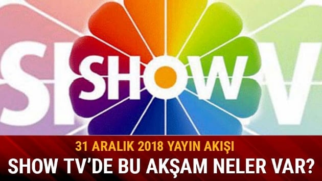31 Aralk Show TV yayn ak 2018 bugn Show TV canl yayn ylba programlar neler var? 