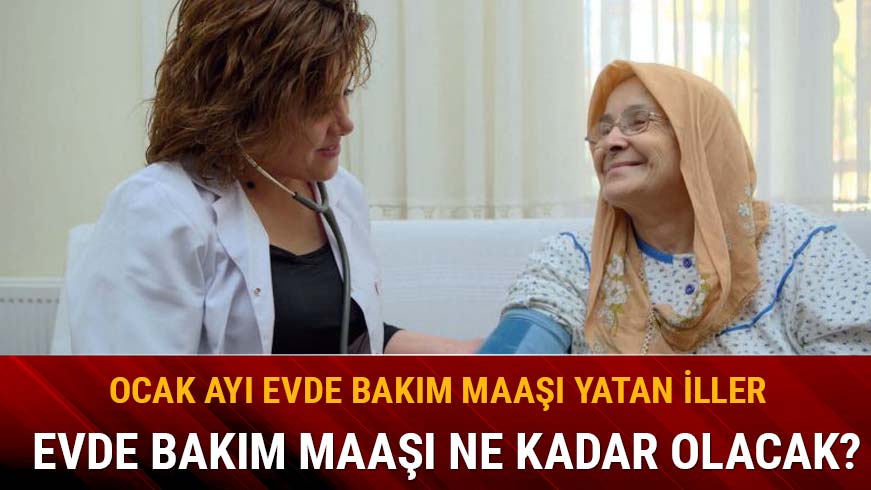 Ocak evde bak�m maa�� zamm�