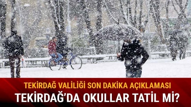 4 Ocak Cuma Tekirda kar tatili okullar tatil mi Valilik son dakika Tekirda bugn okullar tatil mi?
