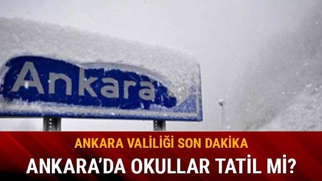 Ankara'da okullar tatil olacak m?