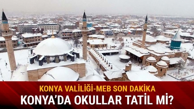 10 Ocak Konya okullar tatil mi? Konya okullar tatil mi kar tatili Konya Valilii son dakika