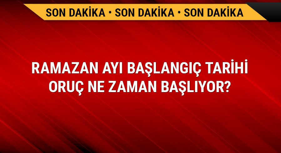 Ramazan ay� ba�lang�� tarihi oru� ne zaman ba�l�yor? 