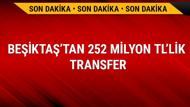 10 Ocak BJK son dakika transfer gelimeleri Beikta transfer haberleri 252 milyon TL'lik transfer   