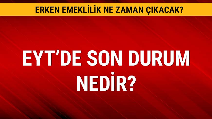 Bakan'dan EYT a��klamas� geldi