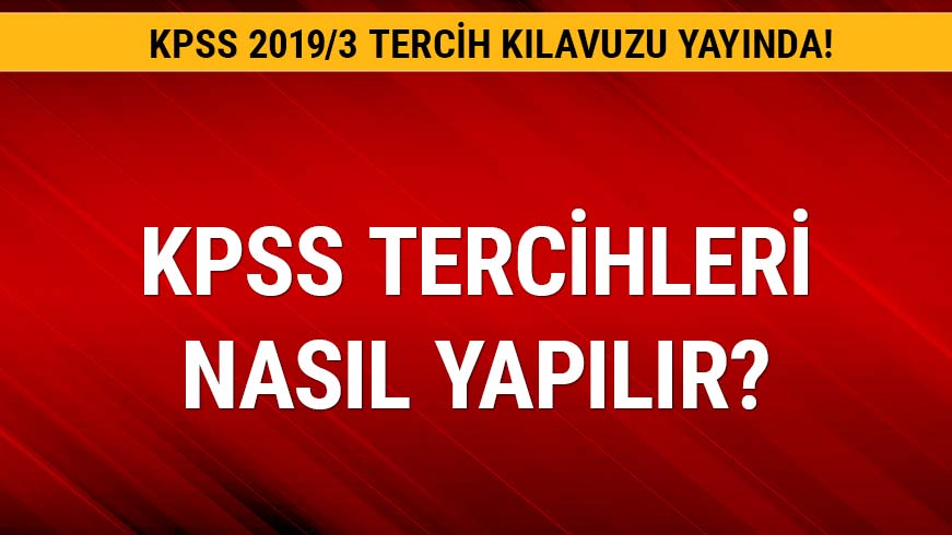 2019/3 KPSS tercih k�lavuzu yay�nland�
