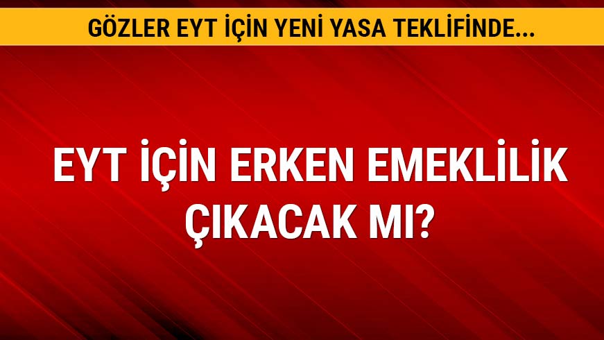 Erken emeklilik ��kacak m�?