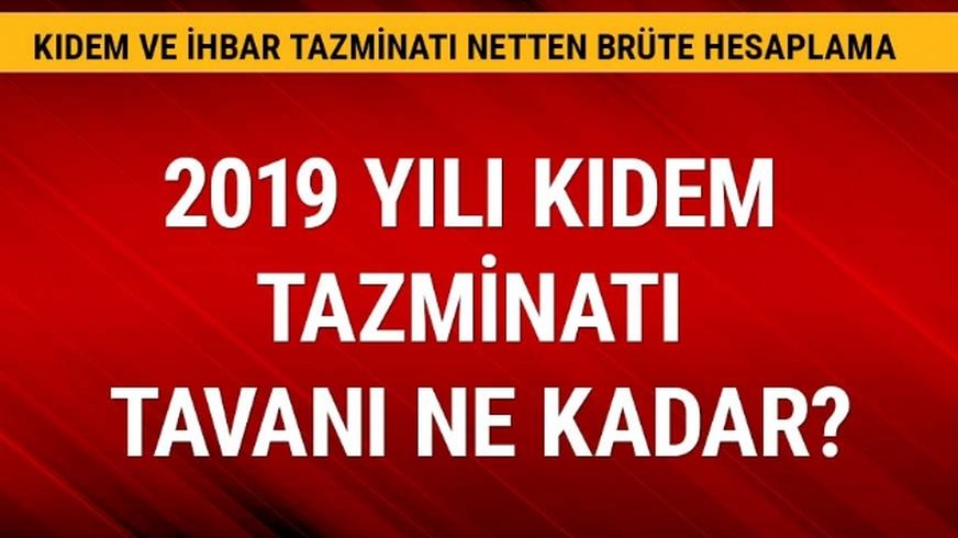 2019 K�dem tazminat� tavan� ne kadar? 