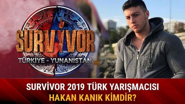 Hakan Kank ka yanda Survivor 2019'daki performans nasl? Survivor Hakan Kank kimdir, nereli 