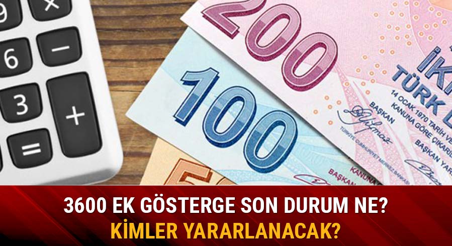 3600 ek g�sterge verilecek mi?