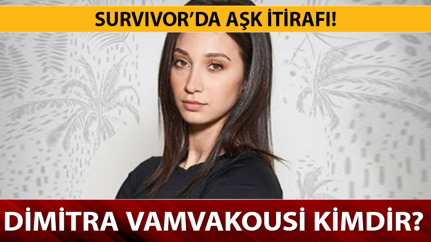 Dimitra Survivor kimdir? 
