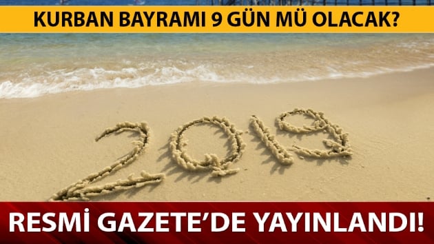Kurban Bayramnda ka gn resmi tatil olacak? Kurban Bayram 2019 ne zaman? 