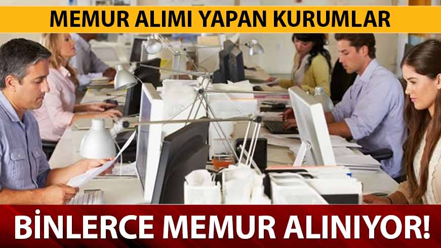 Kamuya KPSS�li KPSS�siz 17 bin 425 personel al�m� yap�l�yor! 