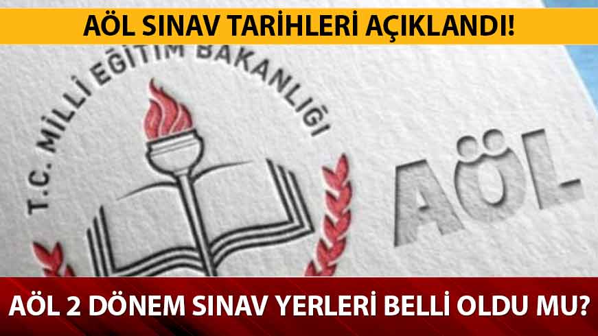 2019 A�L 2. D�nem s�nav tarihleri ve yerleri? A�L s�nav yerleri a��kland� m�?